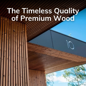 The Timeless quality of premium wood